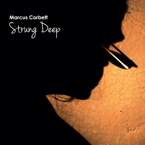 MARCUS CORBETT - Strung Deep cover 