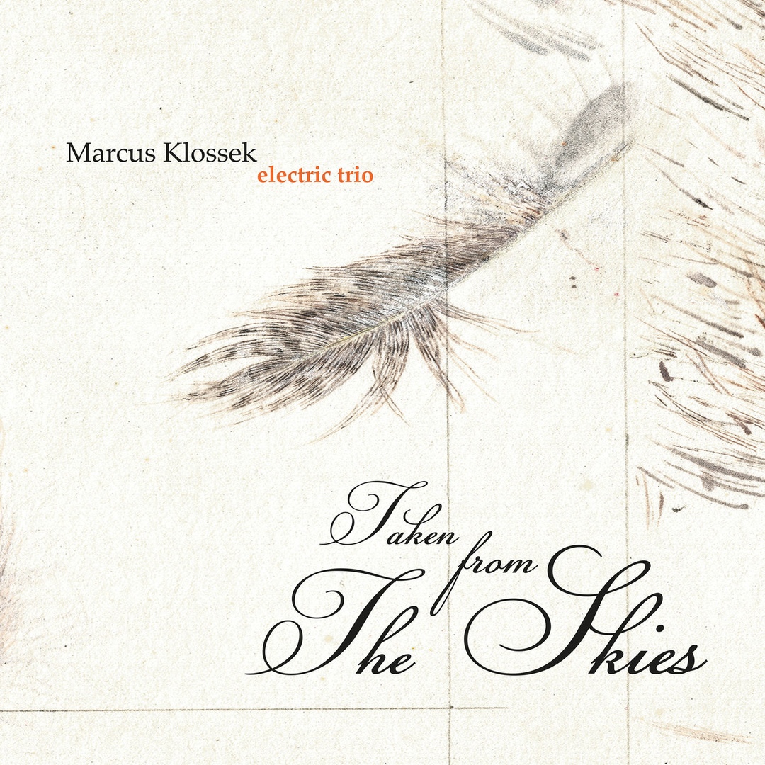MARCUS KLOSSEK - Marcus Klossek Electric Trio: Taken from The Skies cover 