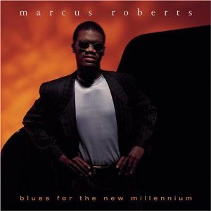 MARCUS ROBERTS - Blues for the New Millennium cover 