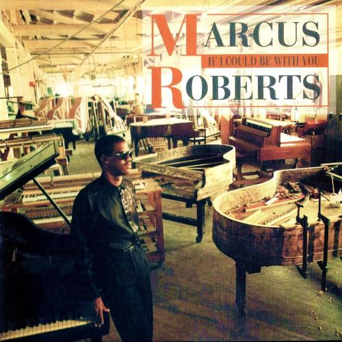 MARCUS ROBERTS - If I Could Be With You cover 