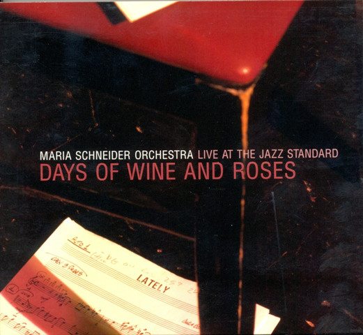 MARIA SCHNEIDER - Days Of Wine And Roses: Live At The Jazz Standard cover 