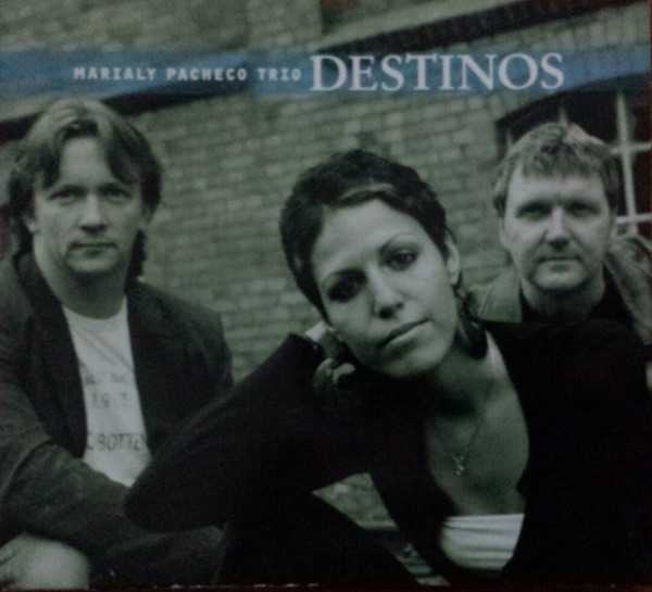 MARIALY PACHECO - Marialy Pacheco Trio ‎: Destinos cover 