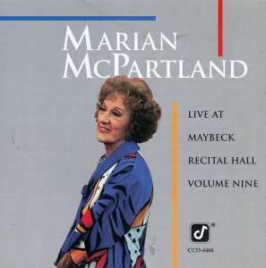 MARIAN MCPARTLAND - Live at Maybeck Recital Hall, Volume Nine cover 