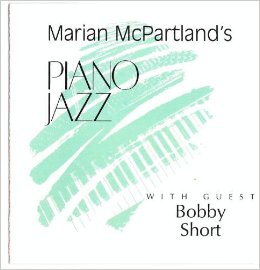 MARIAN MCPARTLAND - Piano Jazz with Guest Bobby Short cover 