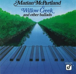 MARIAN MCPARTLAND - Willow Creek and Other Ballads cover 