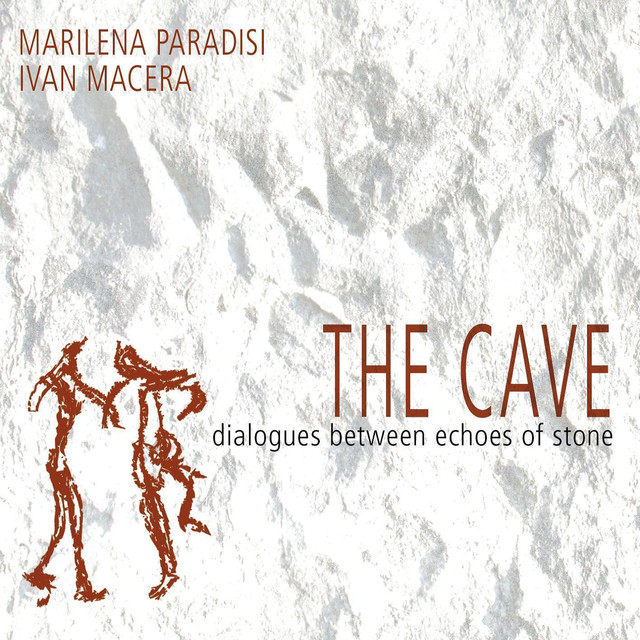 MARILENA PARADISI - Marilena Paradisi, Ivan Macera ‎– The Cave : Dialogues Between Echoes Of Stone cover 