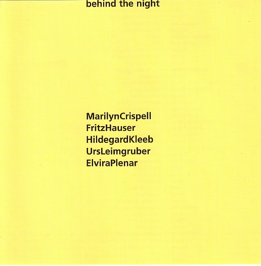 MARILYN CRISPELL - Behind The Night (with Fritz Hauser, Hildegard Kleeb, Urs Leimgruber, Elvira Plenar) cover 