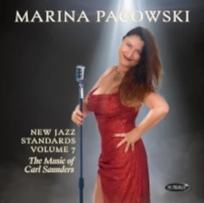 MARINA PACOWSKI - New Jazz Standards, Volume 7 : The Music Of Carl Saunders cover 
