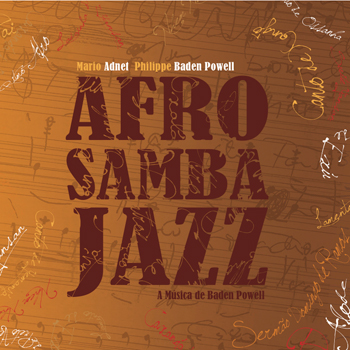 MARIO ADNET - Mario Adnet & Philippe Baden Powell : Afrosambajazz cover 