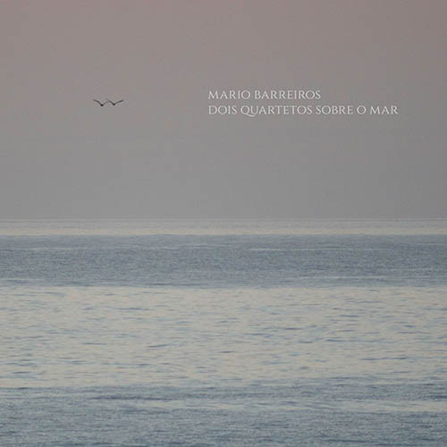 MÁRIO BARREIROS - Dois Quartetos Sobre o Mar cover 