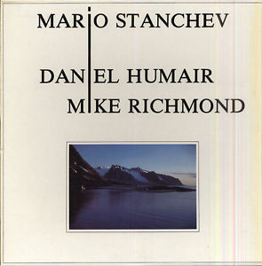MARIO STANTCHEV - Mario Stanchev, Daniel Humair, Mike Richmond ‎: Un Certain Parfum cover 