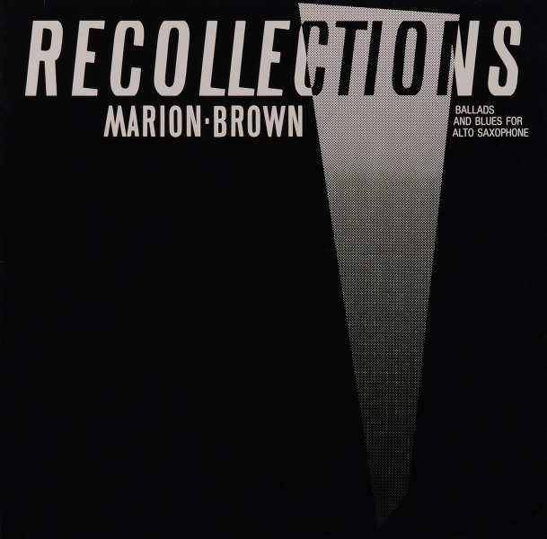 MARION BROWN - Recollections - Ballads And Blues For Alto Saxophone cover 