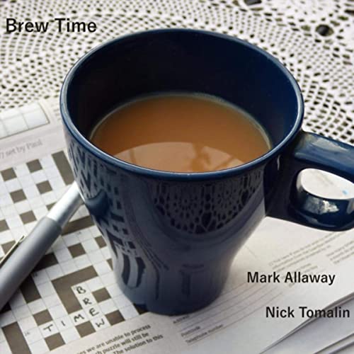 MARK ALLAWAY - Mark Allaway & Nick Tomalin : Brew Time cover 