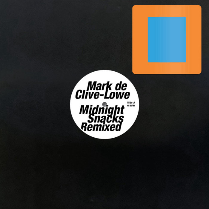 MARK DE CLIVE-LOWE - Midnight Snacks Remixed cover 