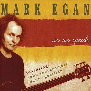 MARK EGAN - As We Speak cover 