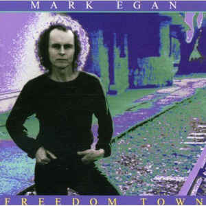 MARK EGAN - Freedom Town cover 