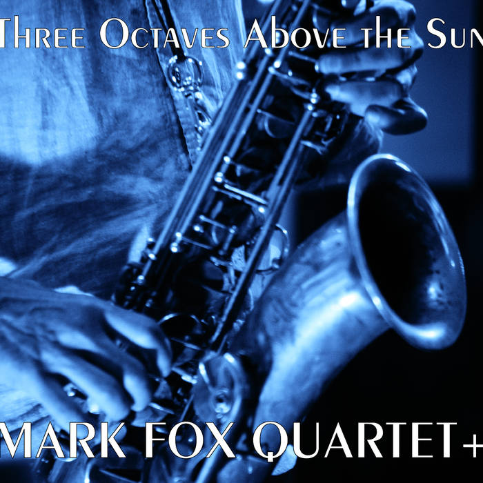 MARK FOX - Three Octaves Above the Sun cover 