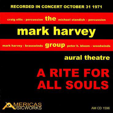 MARK HARVEY - The Mark Harvey Group : A Rite For All Souls cover 