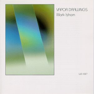 MARK ISHAM - Vapor Drawings cover 