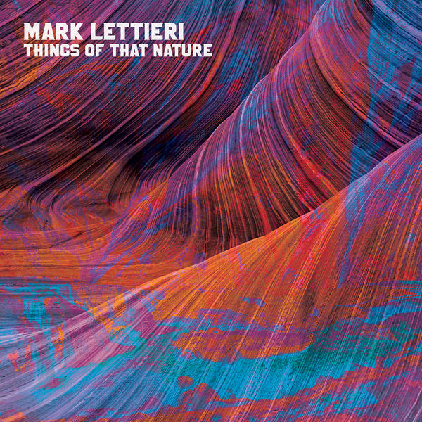 MARK LETTIERI - Things of That Nature cover 
