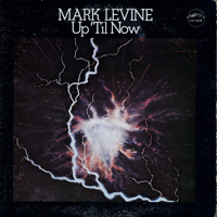 MARK LEVINE - Up 'Til Now cover 