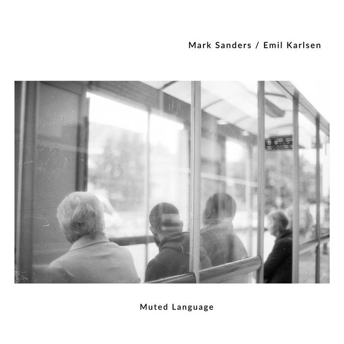 MARK SANDERS - Mark Sanders / Emil Karlsen : Muted Language cover 