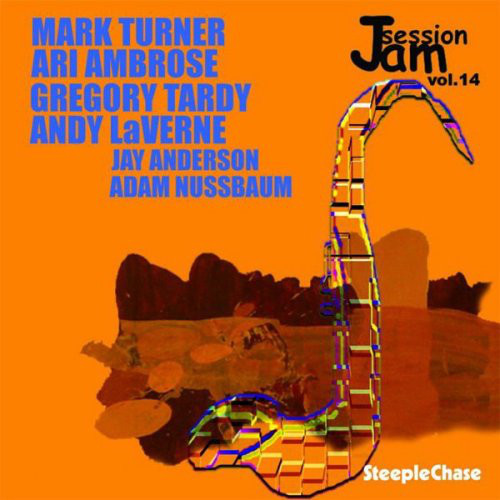 MARK TURNER - Mark Turner, Ari Ambrose, Gregory Tardy : Jam Session Vol. 14 cover 