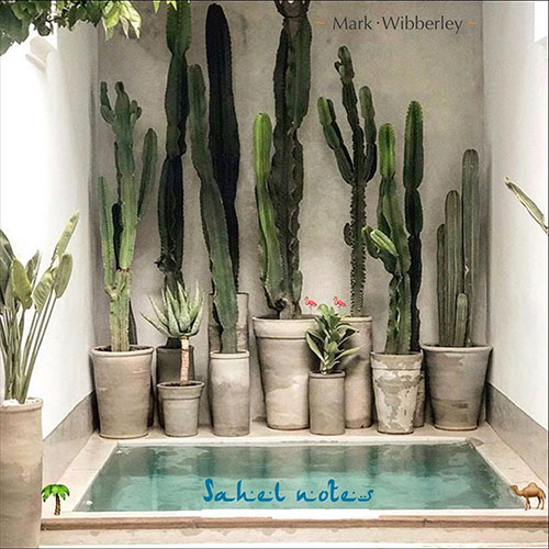 MARK WIBBERLEY - Sahel Notes cover 