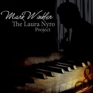 MARK WINKLER - The Laura Nyro Project cover 