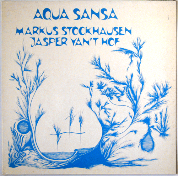 MARKUS STOCKHAUSEN - Markus Stockhausen / Jasper Van't Hof ‎: Aqua Sansa cover 