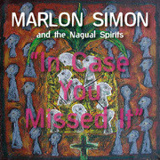 MARLON SIMON AND NAGUAL SPIRITS - In Case You Missed It cover 
