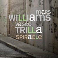 MARS WILLIAMS - Mars Williams, Vasco Trilla : Spiracle cover 