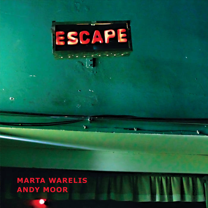 MARTA WARELIS - Marta Warelis &amp; Andy Moor : Escape cover 