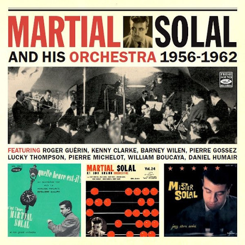 MARTIAL SOLAL - And His Orchestra 1956-1962 cover 