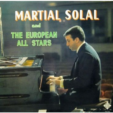 MARTIAL SOLAL - Martial Solal And The European All Stars cover 