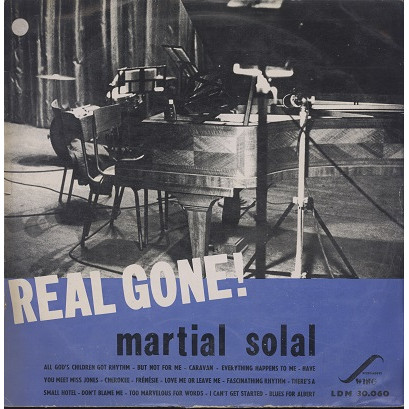 MARTIAL SOLAL - Real Gone ! (aka Solal 56 aka All God's Children Got Rhythm) cover 