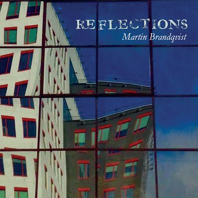 MARTIN BRANDQVIST - Reflections cover 