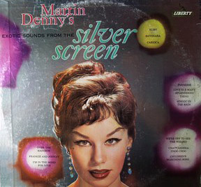 MARTIN DENNY - Exotic Sounds From the Silver Screen cover 