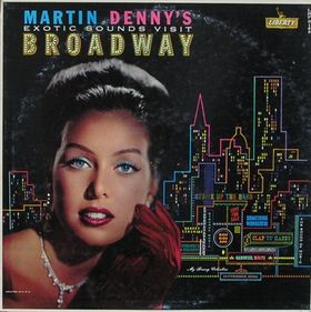 MARTIN DENNY - Exotic Sounds Visit Broadway cover 
