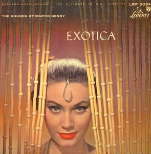MARTIN DENNY - Exotica cover 