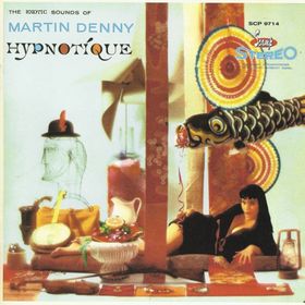 MARTIN DENNY - The Exotic Sounds of Martin Denny - Hypnotique & Exotica III cover 