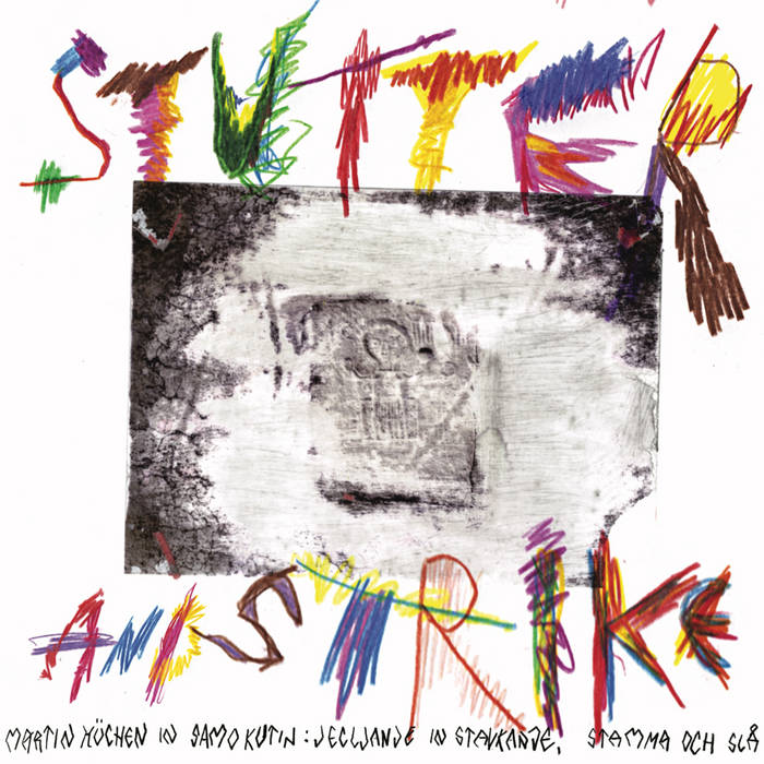 MARTIN KCHEN - Martin Kchen &amp;amp; Samo Kutin : Stutter And Strike cover 