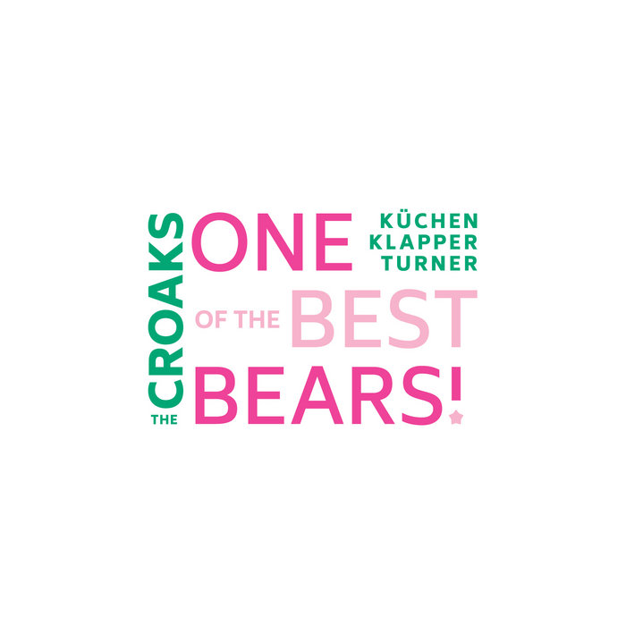 MARTIN KÜCHEN - The Croaks (Kuchen/Klapper/Turner) : One of the best bears! cover 