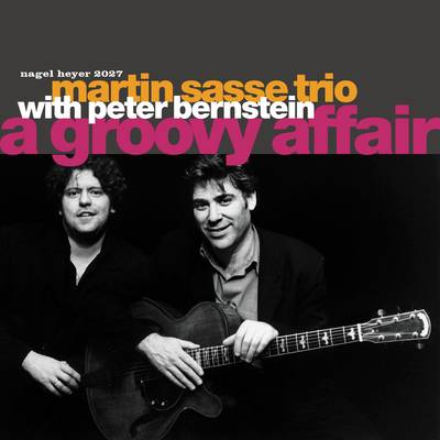 MARTIN SASSE - Martin Sasse Trio with Peter Bernstein : A Groovy Affair cover 