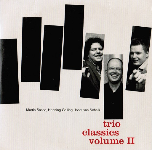 MARTIN SASSE - Martin Sasse, Henning Gailing, Joost van Schaik : Trio Classics Volume II cover 