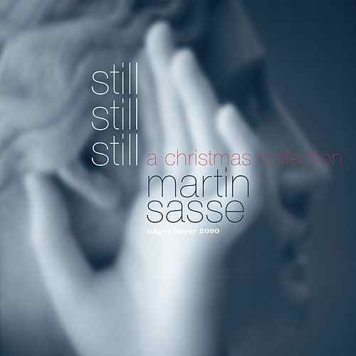 MARTIN SASSE - Still Still Still: A Christmas Collection cover 