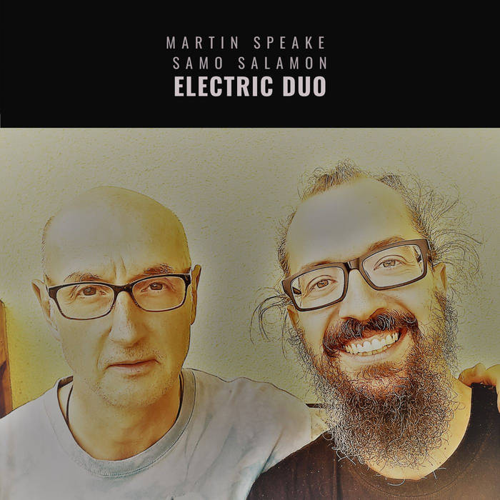 MARTIN SPEAKE - Martin Speake % Samo Salamon : Electric Duo cover 