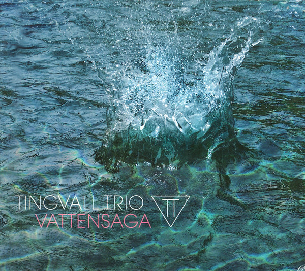 MARTIN TINGVALL - Tingvall Trio ‎: Vattensaga cover 