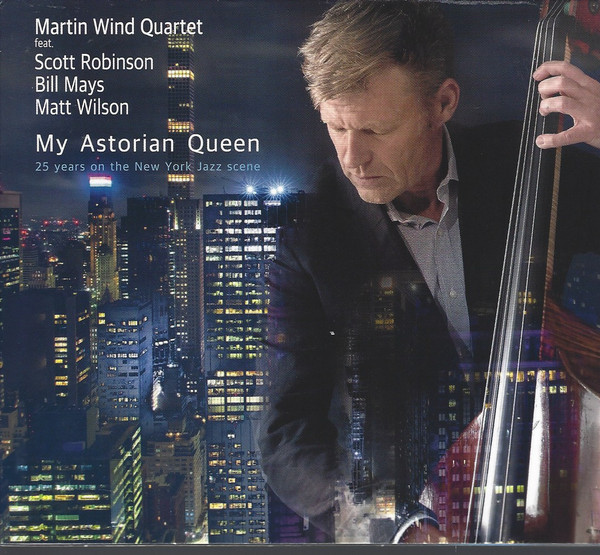 MARTIN WIND - Martin Wind Quartet : My Astorian Queen - 25 Years On The New York Jazz Scene cover 