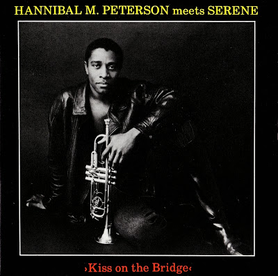 MARVIN HANNIBAL PETERSON (AKA HANNIBAL AKA HANNIBAL LOKUMBE) - Hannibal Marvin Peterson meets Serene : Kiss on the Bridge cover 